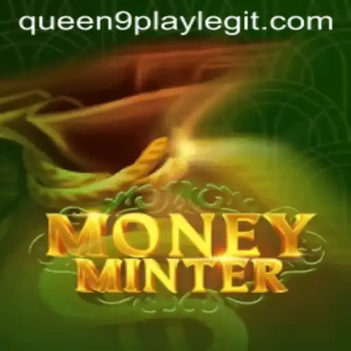 Explore the Thrilling World of MoneyMinter: The Ultimate Gaming Experience with Queen9play
